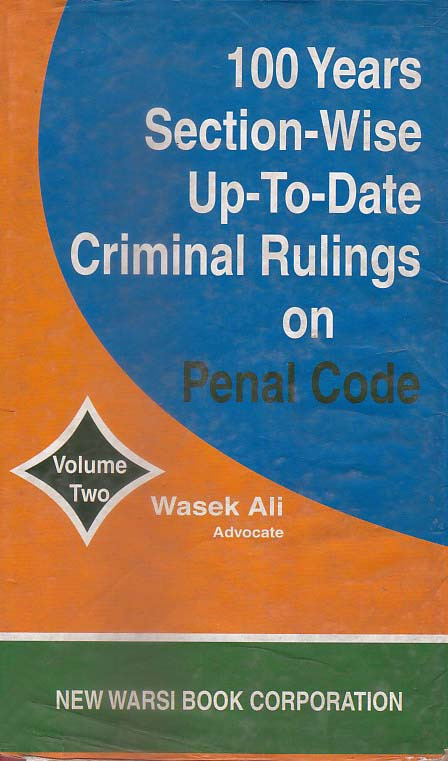100 years Section Wise up to date Criminal Rullings on Penal Code Vol. 2